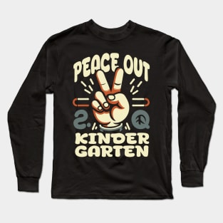 Kindergarten, Peace Out // Last Day Of School Long Sleeve T-Shirt